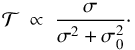 \begin{equation} \mathcal{T} \ \propto \ \frac{\sigma}{\sigma^2 + \sigma_0^2}\cdot \label{torque_Maxwell} \end{equation}