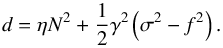 \begin{equation} d = \eta N^2 + \frac{1}{2} \gamma^2 \left( \sigma^2 - f^2 \right). \label{den1} \end{equation}