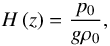 \begin{equation} H \left( z \right) = \frac{p_0}{g \rho_0}, \end{equation}