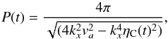 \begin{equation} P (t) = \frac{4 \pi}{\sqrt{(4 k_x^2 v_a^2-k_x^4 \eta_{\rm C} (t)^2)}}, \label{palf} \end{equation}
