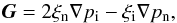 \begin{equation} \vec G =2 \xi_{\rm n} \nabla p_{\rm i} -\xi_{\rm i} \nabla p_{\rm n}, \end{equation}