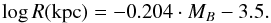 \begin{equation} \log R({\rm kpc}) = -0.204\cdot{M_B} - 3.5 . \end{equation}