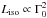 \hbox{$L_{\rm iso} \propto \Gamma_{0}^{2}$}