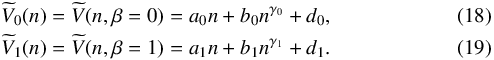 \begin{eqnarray} &&\widetilde{V}_0(n) = \widetilde{V}(n,\beta=0) = a_0 n + b_0 n^{\gamma_0} + d_0 , \label{SNM-fit} \\ &&\widetilde{V}_1(n) = \widetilde{V}(n,\beta=1) = a_1 n + b_1 n^{\gamma_1} + d_1 . \label{PNM-fit} \end{eqnarray}