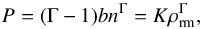 \begin{equation} P = (\Gamma - 1) b n^{\Gamma} = K \rho_{\rm rm}^{\Gamma} \label{beta-stableEOS_fit2} , \end{equation}