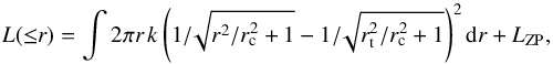 \begin{equation} L({\leq}r) = \int 2 \pi r \, k \left( 1{/}\!\sqrt{r^2/r_{\rm c}^2+1} - 1{/}\!\sqrt{r_{\rm t}^2/r_{\rm c}^2+1} \right)^2 {\rm d}r + L_{\rm ZP} {\rm ,} \label{eq:king} \end{equation}
