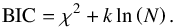 \begin{equation} {\rm BIC} = \chi^2 + k \, {\rm ln} \left( N \right) {\rm .} \label{eq:bic} \end{equation}