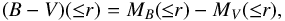 \begin{equation} (B-V)({\leq}r) = M_B({\leq}r) - M_V({\leq}r) {\rm ,} \label{eq:int_color} \end{equation}