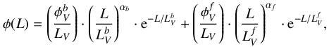 \begin{equation} \phi(L) = \left( \frac{\phi_V^b}{L_V} \right) \cdot \left( \frac{L}{L_V^b} \right)^{\alpha_b} \cdot {\rm e}^{-L/L_V^b} + \left( \frac{\phi_V^f}{L_V} \right) \cdot \left( \frac{L}{L_V^f} \right)^{\alpha_f} \cdot {\rm e}^{-L/L_V^f} {\rm ,} \label{eq:dsf} \end{equation}
