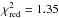 \hbox{$\chi^2_\mathrm{red}=1.35$}