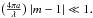 \hbox{$ \big( \frac{4\pi a}{\lambda}\big)\;|m-1|\ll1 .$}