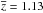 \hbox{$\overline{z}=1.13$}