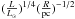 \hbox{$(\frac{L}{{L}_{\odot}})^{1/4}(\frac{R}{\rm pc})^{-1/2}$}
