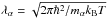 \hbox{$\lambda_\alpha = \sqrt{{2\pi \hbar^2}/{m_\alpha\kB T}}$}