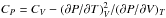 \hbox{$C_P=C_V-(\partial P/\partial T)_V^2/(\partial P/\partial V)_T$}