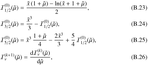 \appendix \setcounter{section}{2} \begin{eqnarray} && \mathcal{I}_{1/2}^{(0)}(\tilde\mu) = \frac{\tilde{x}\,(1+\tilde{\mu})-\ln(\tilde{x}+1+\tilde{\mu}) }{2} , \label{I12} \\&& \mathcal{I}_{3/2}^{(0)}(\tilde\mu) = \frac{\tilde{x}^3}{3} - \mathcal{I}_{1/2}^{(0)}(\tilde\mu) , \\&& \mathcal{I}_{5/2}^{(0)}(\tilde\mu) = \tilde{x}^3\,\frac{1+\tilde{\mu}}{4} - \frac{2 \tilde{x}^3}{3} + \frac54\,\mathcal{I}_{1/2}^{(0)}(\tilde\mu) , \label{I52} \\&& \mathcal{I}_\nu^{(k+1)}(\tilde\mu) = \frac{\dd \mathcal{I}_\nu^{(k)}(\tilde\mu)}{\dd\tilde\mu} , \label{dIdmu} \end{eqnarray}