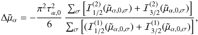\appendix \setcounter{section}{2} \begin{equation} \Delta\tilde\mu_\alpha = - \frac{\pi^2\tau_{\alpha,0}^2}{6}\, \frac{\sum_\sigma \left[\mathcal{I}_{1/2}^{(2)}(\tilde\mu_{\alpha,0,\sigma}) + \mathcal{I}_{3/2}^{(2)}(\tilde\mu_{\alpha,0,\sigma}) \right]}{ \sum_{\sigma} \left[ (\mathcal{I}_{1/2}^{(1)}(\tilde\mu_{\alpha,0,\sigma}) + \mathcal{I}_{3/2}^{(1)}(\tilde\mu_{\alpha,0,\sigma}) \right]}, \end{equation}