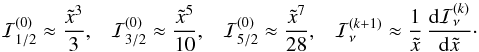 \appendix \setcounter{section}{2} \begin{equation} \mathcal{I}_{1/2}^{(0)} \approx \frac{\tilde{x}^3}{3}, \quad\! \mathcal{I}_{3/2}^{(0)} \approx \frac{\tilde{x}^5}{10}, \quad\! \mathcal{I}_{5/2}^{(0)} \approx \frac{\tilde{x}^7}{28}, \quad\! \mathcal{I}_\nu^{(k+1)}\approx \frac{1}{\tilde{x}}\, \frac{\dd \mathcal{I}_\nu^{(k)}}{ \dd\tilde{x}}\cdot \end{equation}