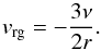 \begin{equation} \label{eq-vr-in-nu-r} v_{\rm rg} = -\frac{3\nu}{2r}\cdot \end{equation}
