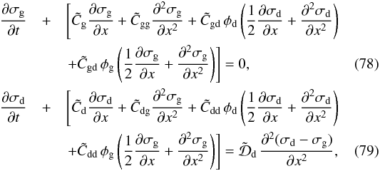 \begin{eqnarray} \frac{\partial\sigma_{\rm g}}{\partial t} &+&\left[ \tilde C_{\rm g}\frac{\partial \sigma_{\rm g}}{\partial x} + \tilde C_{\rm gg}\frac{\partial^2\sigma_{\rm g}}{\partial x^2} + \tilde C_{\rm gd} \,\phi_{\rm d}\left( \frac{1}{2}\frac{\partial\sigma_{\rm d}}{\partial x} + \frac{\partial^2\sigma_{\rm d}}{\partial x^2}\right) \right. \nonumber\\ & & \left.+ \tilde C_{\rm gd} \,\phi_{\rm g}\left( \frac{1}{2}\frac{\partial\sigma_{\rm g}}{\partial x} + \frac{\partial^2\sigma_{\rm g}}{\partial x^2}\right) \right] = 0 \comma\label{eq-cont-gas-lin-2}\\ \frac{\partial\sigma_{\rm d}}{\partial t} &+&\left[ \tilde C_{\rm d}\frac{\partial \sigma_{\rm d}}{\partial x} + \tilde C_{\rm dg}\frac{\partial^2\sigma_{\rm g}}{\partial x^2} + \tilde C_{\rm dd} \,\phi_{\rm d}\left( \frac{1}{2}\frac{\partial\sigma_{\rm d}}{\partial x} + \frac{\partial^2\sigma_{\rm d}}{\partial x^2}\right) \right.\nonumber\\ & & \left. + \tilde C_{\rm dd} \,\phi_{\rm g}\left( \frac{1}{2}\frac{\partial\sigma_{\rm g}}{\partial x} + \frac{\partial^2\sigma_{\rm g}}{\partial x^2}\right) \right] = \tilde {\cal D}_{\rm d}\, \frac{\partial^2(\sigma_{\rm d}-\sigma_{\rm g})}{\partial x^2} \comma\label{eq-cont-dust-lin-2} \end{eqnarray}