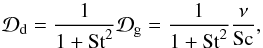 \begin{equation} \label{eq-cald-in-nu} {\cal D}_{\rm d} = \frac{1}{1+\mathrm{St}^2}{\cal D}_{\rm g} = \frac{1}{1+\mathrm{St}^2}\frac{\nu}{\mathrm{Sc}}\comma \end{equation}