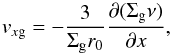 \begin{equation} \label{eq-simpl-vr-gas} v_{x{\rm g}} = - \frac{3}{\Sigma_{\rm g}r_0}\frac{\partial(\Sigma_{\rm g}\nu)}{\partial x}\comma \end{equation}
