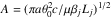 \hbox{$A=(\pi a\theta^2_0 c/\mu\beta_jL_j)^{1/2}$}