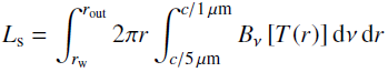 \begin{equation}L_{\rm s}=\int_{r_{\rm w}}^{r_{\rm out}}{2\pi r\int_{c/5\,\mu {\rm m}}^{c/1\,\mu {\rm m}}B_{\nu}\left[T(r)\right]{\rm d}\nu\,{\rm d}r}\end{equation}