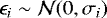 $\epsilon_i \sim \mathcal{N} (0, \sigma_i)$