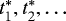 $t^*_1, t^*_2, \ldots$