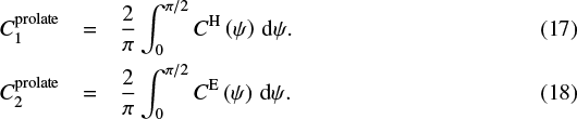 \begin{eqnarray*}C_1^{\textrm{prolate}} & = & \frac{2}{\pi}\int_0^{\pi/2} C^{\textrm{H}}\left(\psi\right)\,\textrm{d}\psi. \\ C_2^{\textrm{prolate}} & = & \frac{2}{\pi}\int_0^{\pi/2} C^{\textrm{E}}\left(\psi\right)\,\textrm{d}\psi. \end{eqnarray*}