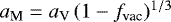 $a_{\textrm{M}} = a_{\textrm{V}}\,(1-f_{\textrm{vac}})^{1/3}$