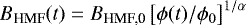 $B_{\textrm{HMF}}(t) = B_{\textrm{HMF,0}} \left[\phi(t)/\phi_0 \right]^{1/\alpha}$