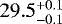 $29.5^{+0.1}_{-0.1}$