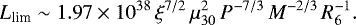 \begin{equation} L_{\rm lim}\sim 1.97\times 10^{38}\,\xi^{7/2}\,\mu_{30}^2\,P^{-7/3}\,M^{-2/3}\,R_6^{-1} . \label{eqn3} %1.973 \end{equation}