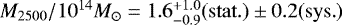 $M_{\mathrm{2500}}/10^{14}M_{\odot}=1.6^{&#x002B;1.0}_{-0.9}(\mathrm{stat.})\pm 0.2 (\mathrm{sys.})$