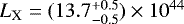 $L_{\textrm{X}} =(13.7_{-0.5}^{&#x002B;0.5})\times10^{44}$