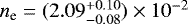 $n_{\textrm{e}} = (2.09_{-0.08}^{&#x002B;0.10})\times 10^{-2}$