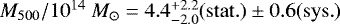 $M_{\mathrm{500}}/10^{14}~M_{\odot}=4.4^{&#x002B;2.2}_{-2.0}(\mathrm{stat.})\pm 0.6 (\mathrm{sys.})$