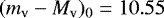 $(m_{\textrm{v}} - M_{\textrm{v}})_{0} = 10.55$