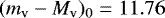 $(m_{\textrm{v}} - M_{\textrm{v}})_{0} = 11.76$
