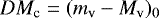$DM_{\textrm{c}}= (m_{\textrm{v}} - M_{\textrm{v}})_{0}$