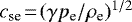 $c_{\textrm{se}}\!=\!(\gamma p_{\textrm{e}}/\rho_{\textrm{e}})^{1/2}$