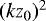 $(kz_0)^2$