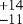 $^{+14}_{-11}$