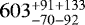 $603^{+91+133}_{-70-92}$