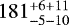 $181 ^{+6+11}_{-5-10}$