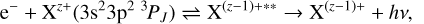 \begin{eqnarray*}{\textrm{e}}^{-} &#x002B; {\textrm{X}}^{z&#x002B;}(3\textrm{s}^{2}3\textrm{p}^{2}\ ^{3\!}P_{J}) \rightleftharpoons {\textrm{X}}^{(z-1)&#x002B;\ast\ast} \rightarrow {\textrm{X}}^{(z-1)&#x002B;} &#x002B; h\nu, \end{eqnarray*}