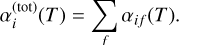 \begin{eqnarray*}\alpha^{\textrm{(tot)}}_{i}(T) = \sum_{f} \alpha_{if}(T). \end{eqnarray*}