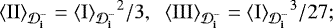 \begin{align*} {\left\langle {{{\mathrm{II}}}} \right\rangle_{{\cal D}^-_{\textbf{i}}}}= {\left\langle {{{\mathrm{I}}}} \right\rangle_{{\cal D}^-_{\textbf{i}}}}^2/3 ,\;\; {\left\langle {{{\mathrm{III}}}} \right\rangle_{{\cal D}^-_{\textbf{i}}}} = {\left\langle {{{\mathrm{I}}}} \right\rangle_{{\cal D}^-_{\textbf{i}}}}^3/27;\end{align*}